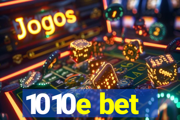 1010e bet